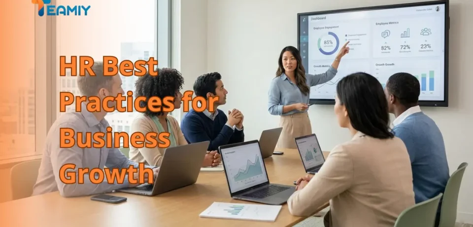 HR Best Practices for Business Growth in 2025 HR Best Practices for Business Growth in 2025